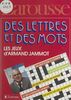 Des lettres et des mots Les jeux d'Armand Jammot