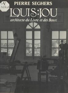 Louis Jou : architecte du Livre et des Baux
