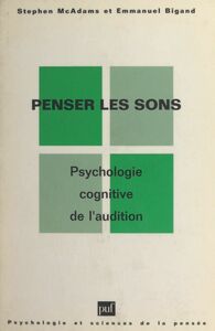 Penser les sons Psychologie cognitive de l'audition