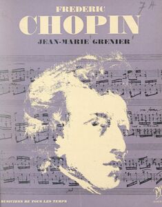 Frédéric Chopin L'homme et son œuvre