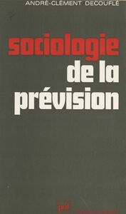 Sociologie de la prévision L'exemple de la prospective sociale en France
