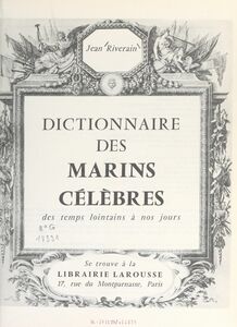 Dictionnaire des marins célèbres Des temps lointains à nos jours