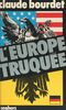 L'Europe truquée Supranationalité, Pacte Atlantique, force de frappe