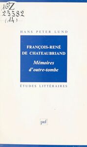 François-René de Chateaubriand, Mémoires d'outre-tombe