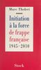 Initiation à la force de frappe française 1945-2010