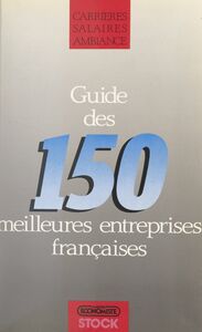 Guide des 150 meilleures entreprises françaises