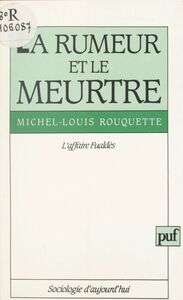 La rumeur et le meurtre L'affaire Fualdès