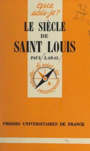 Le siècle de Saint Louis