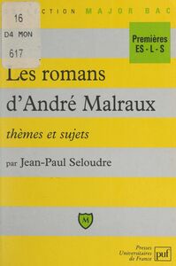 Les romans d'André Malraux Thèmes et sujets