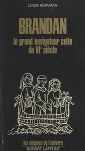 Brandan Le grand navigateur celte du VIe siècle