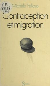 Contraception et migration Planification familiale en milieu migrant nord-africain et portugais