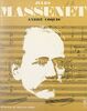 Jules Massenet L'homme et son œuvre