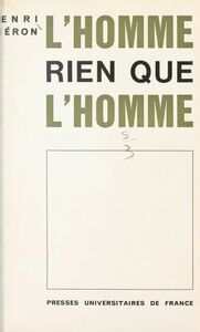L'homme, rien que l'homme De l'anthropogenèse à l'hominisation