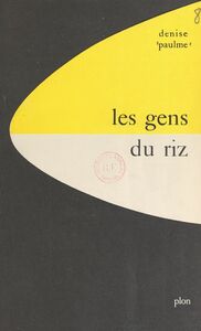 Les gens du riz : Kissi de Haute-Guinée française Avec 30 illustrations hors texte, 11 croquis et 1 carte dans le texte
