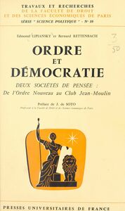 Ordre et démocratie Deux sociétés de pensée : de l'Ordre nouveau au Club Jean-Moulin