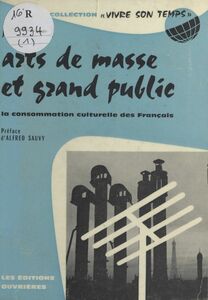 Arts de masse et grand public La consommation culturelle en France