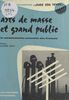 Arts de masse et grand public La consommation culturelle en France