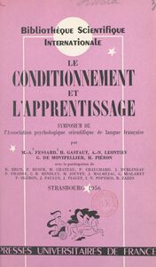 Le conditionnement et l'apprentissage Symposium de l'Association de psychologie scientifique de langue française, Strasbourg 1956