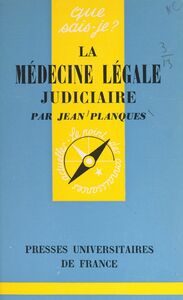 La médecine légale judiciaire