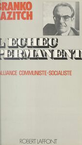 L'échec permanent L'alliance socialiste-communiste