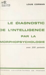 Le diagnostic de l'intelligence par la morpho-psychologie Avec 200 portraits