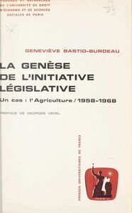 La genèse de l'initiative législative Un cas : l'agriculture, 1958-1968