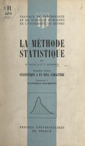La méthode statistique (1) Statistique à un seul caractères. Fascicule 1 : statistique descriptive