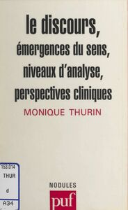 Le discours Émergences du sens, niveaux d'analyse, perspectives cliniques