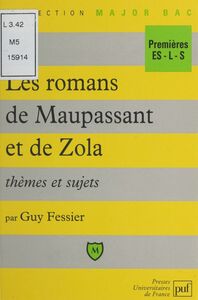 Les romans de Maupassant et de Zola Thèmes et sujets