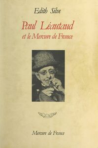 Paul Léautaud et le Mercure de France Chronique publique et privée, 1914-1941