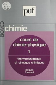 Cours de chimie-physique (1) Thermodynamique et cinétique chimiques