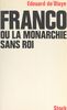 Franco Ou La monarchie sans roi