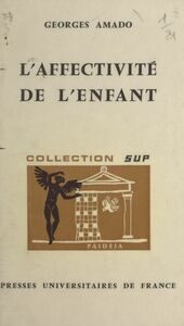 L'affectivité de l'enfant Conceptions psychologiques