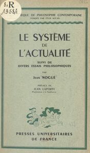 Le système de l'actualité Suivi de divers essais philosophiques