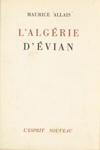 Les accords d'Évian Le référendum et la résistance algérienne, l'autorité, la majorité, le droit