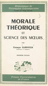 Morale théorique et science des mœurs Leurs possibilités, leurs conditions