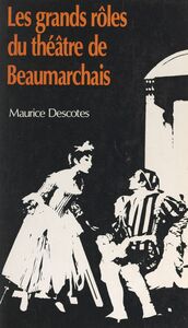Les grands rôles du théâtre de Beaumarchais