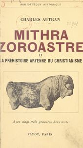 Mithra, Zoroastre et la préhistoire aryenne du christianisme