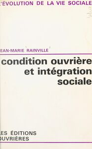 Condition ouvrière et intégration sociale