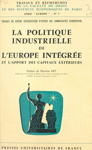 La politique industrielle de l'Europe intégrée et l'apport des capitaux extérieurs Paris, 23-27 mai 1966