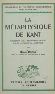 La métaphysique de Kant Perspectives sur la métaphysique de Kant d'après la théorie du schématisme