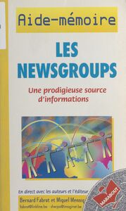 Les newsgroups Une prodigieuse source d'informations