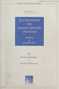Les stratégies des grands groupes d'édition Analyse et perspectives