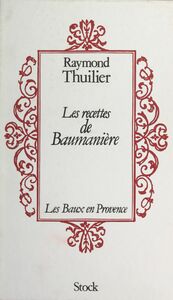 Les recettes de Baumanière Les Baux en Provence