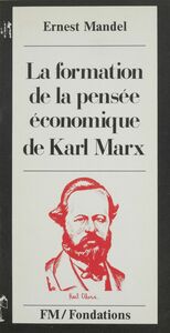 La formation de la pensée économique de Karl Marx