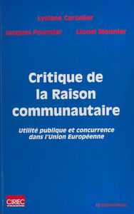 Critique de la raison communautaire : utilité publique et concurrence dans l'Union européenne