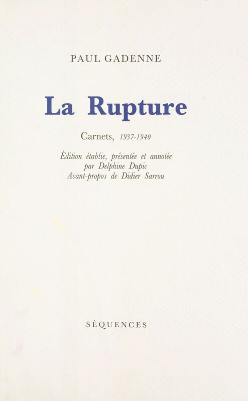 La rupture : carnets, 1937-1940