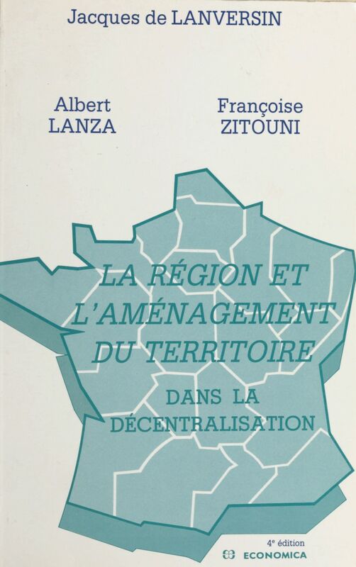 La région et l'aménagement du territoire dans la décentralisation