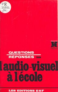 Questions-réponses sur l'audiovisuel à l'école
