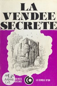 La Vendée secrète